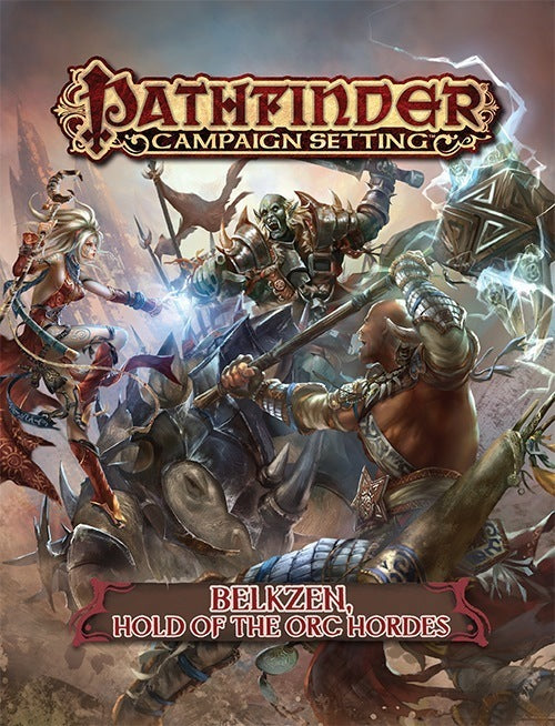 Pathfinder: Campaign Setting - Belzken, Hold of the Orc Hordes | Multizone: Comics And Games
