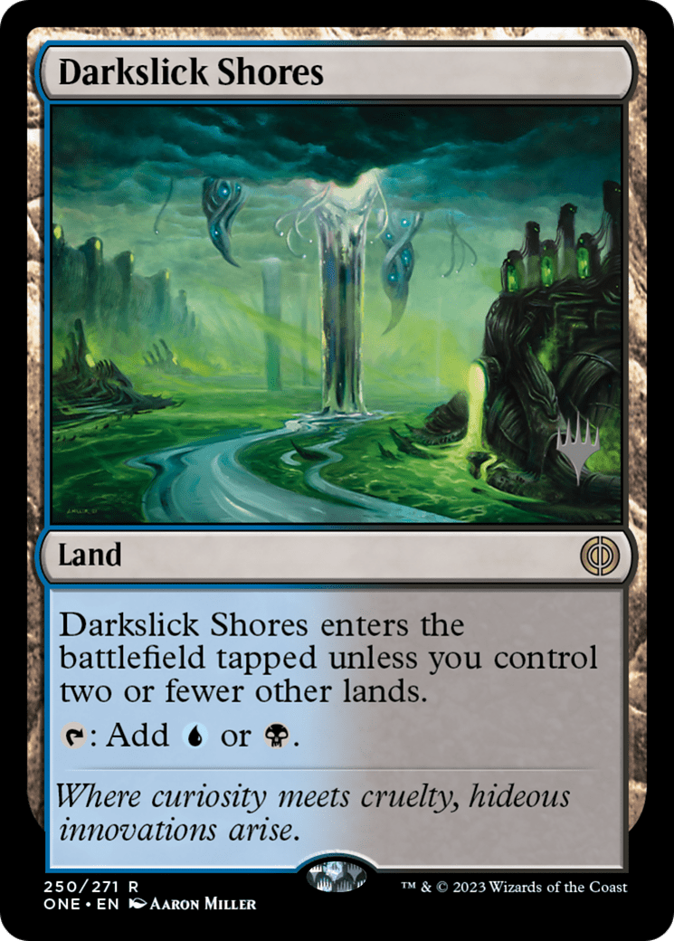 Darkslick Shores (Promo Pack) [Phyrexia: All Will Be One Promos] MTG Single Magic: The Gathering  | Multizone: Comics And Games
