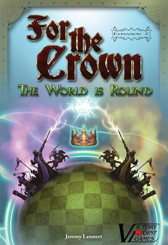 For the Crown: Expansion 2 - The World is Round Board Game Expansion Victory Point Games  | Multizone: Comics And Games