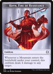 Koth, Fire of Resistance Emblem [Phyrexia: All Will Be One Tokens] MTG Single Magic: The Gathering  | Multizone: Comics And Games