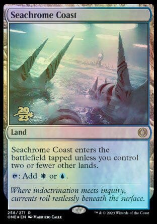 Seachrome Coast [Phyrexia: All Will Be One Prerelease Promos] MTG Single Magic: The Gathering  | Multizone: Comics And Games